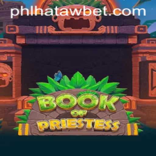 Exploring the Mystical World of BookOfPriestess: Unveiling the Secrets with HATAWBET
